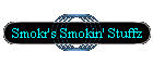 Smolr-s Smokin' Stuffz