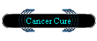 Cancer Cure