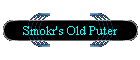 Smokr's Old Puter